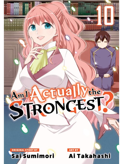 Title details for Am I Actually the Strongest?, Volume 10 by Sai Sumimori - Available